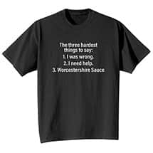 Alternate image Three Hardest Things to Say T-Shirt or Sweatshirt