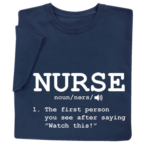 Nurse Definition T-Shirt or Sweatshirt | Signals