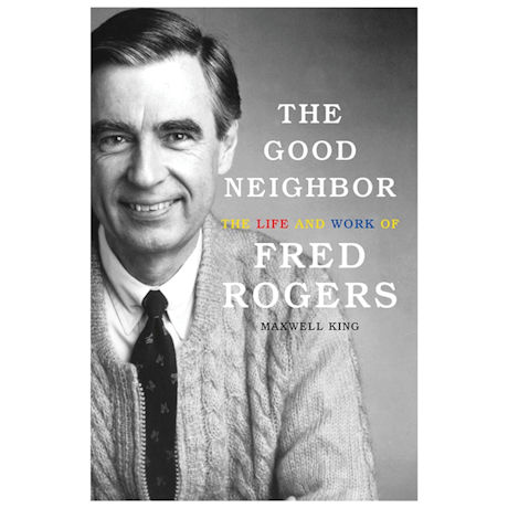 the good neighbor fred rogers