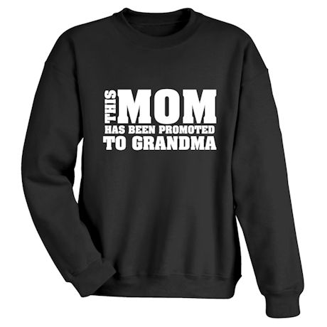 Promoted to Grandma T-Shirt or Sweatshirt | Signals